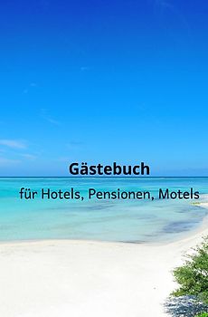 Gästebuch für Hotels, Pensionen, Motels
