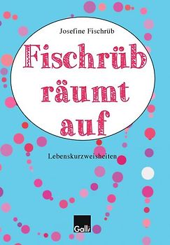 Fischrüb räumt auf