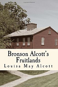 Bronson Alcott's Fruitlands