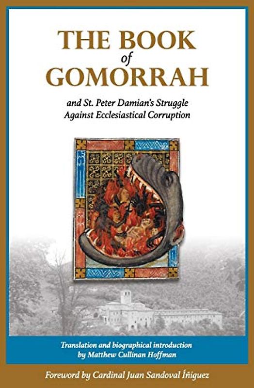 The Book of Gomorrah and St. Peter Damian's Struggle Against Ecclesiastical Corruption