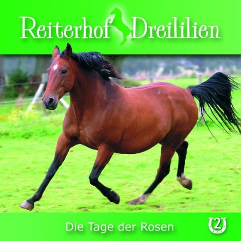 Reiterhof Dreililien: Folge 2 - Die Tage der Rosen [Audio CD]
