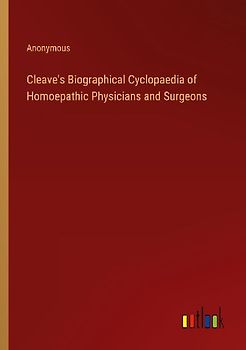 Cleave's Biographical Cyclopaedia of Homoepathic Physicians and Surgeons