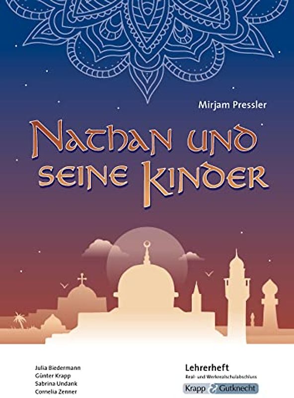 Nathan und seine Kinder – Mirjam Pressler – Lehrerheft – Realschule: Unterrichtsmaterialien, Lösungen, Inhaltssicherung, Heft (Literatur im Unterricht: Sekundarstufe I, Band 3061)