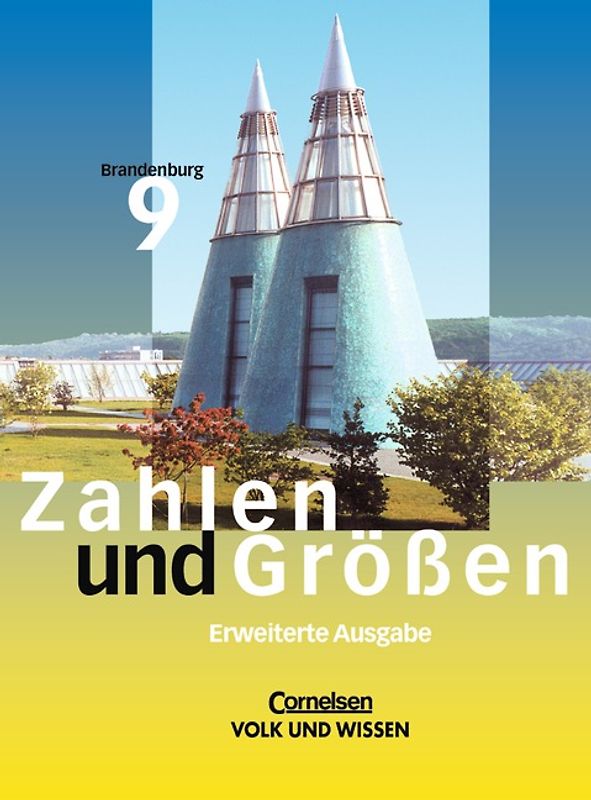 Zahlen und Größen - Sekundarstufe I - Brandenburg - Bisherige Ausgabe / 9. Schuljahr - Erweiterte Ausgabe - Schülerbuch