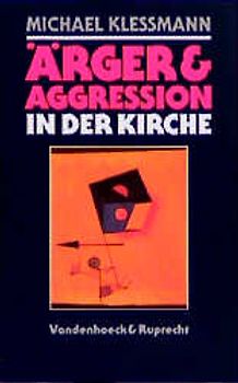 Ärger und Aggression in der Kirche