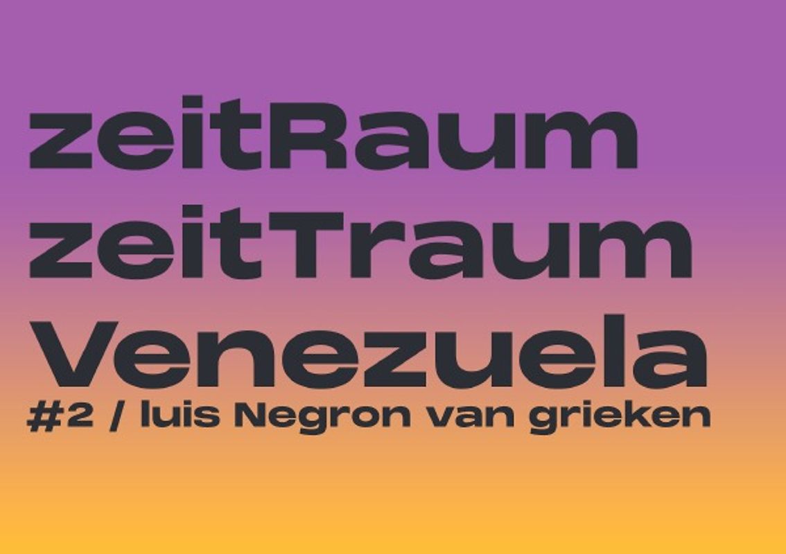zeit(t)raum venezuela / zeit(t)raum venezuela #2