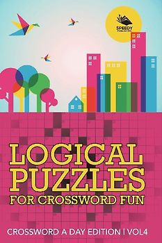 Logical Puzzles for Crossword Fun Vol 4