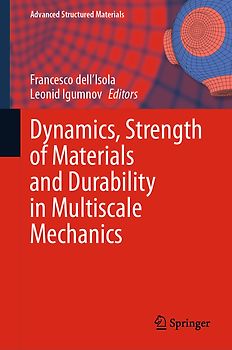 Dynamics, Strength of Materials and Durability in Multiscale Mechanics