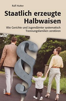 Staatlich erzeugte Halbwaisen