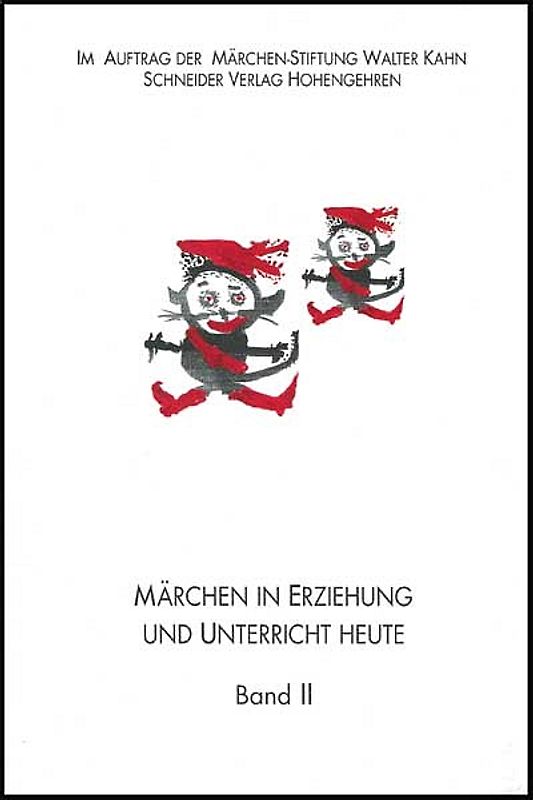 Märchen in Erziehung und Unterricht heute