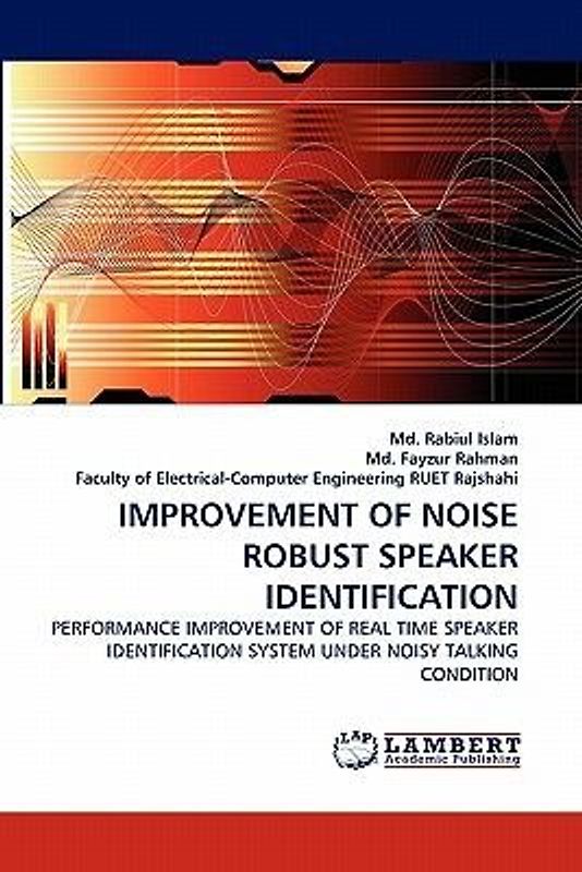 IMPROVEMENT OF NOISE ROBUST SPEAKER IDENTIFICATION