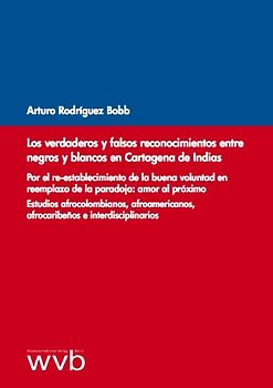 Los verdaderos y falsos reconocimientos entre negros y blancos en Cartagena de Indias