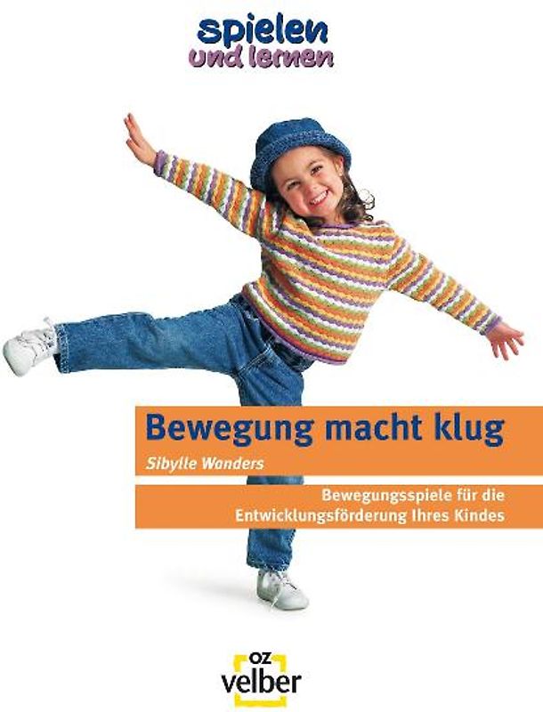 Spielen und lernen "Bewegung macht klug"