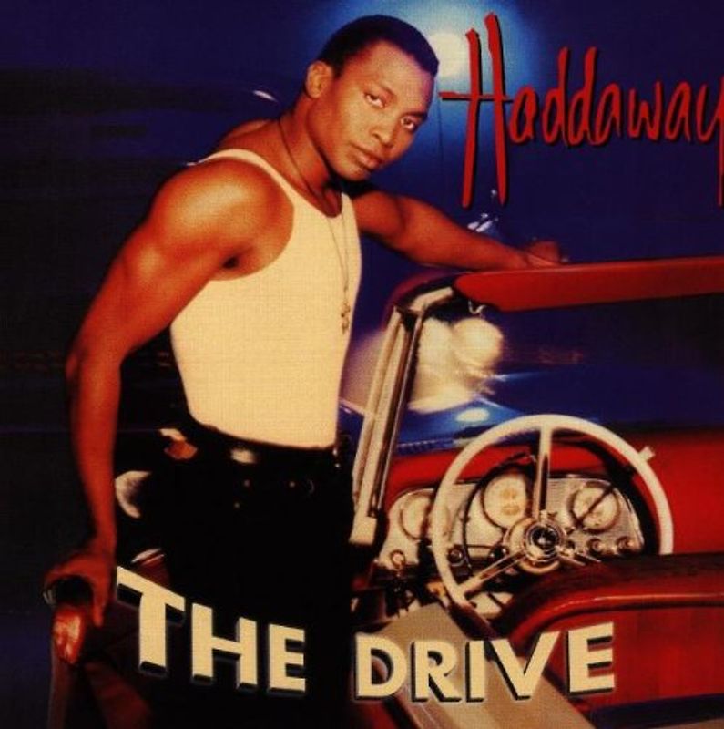 Haddaway - The Drive