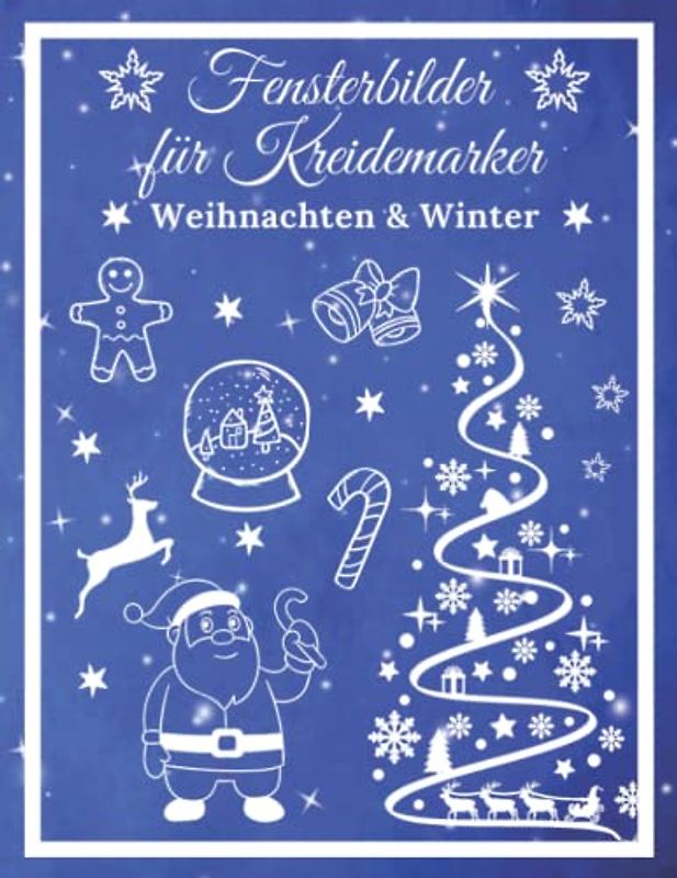 Fensterbilder Kreidemarker: Fensterbilder Vorlagen für Kreidemarker | Window Color Weihnachten für Erwachsene und Kinder | Weihnachtliche Fensterdeko ... Winter ... schöne Motive - Wiederverwendbar!