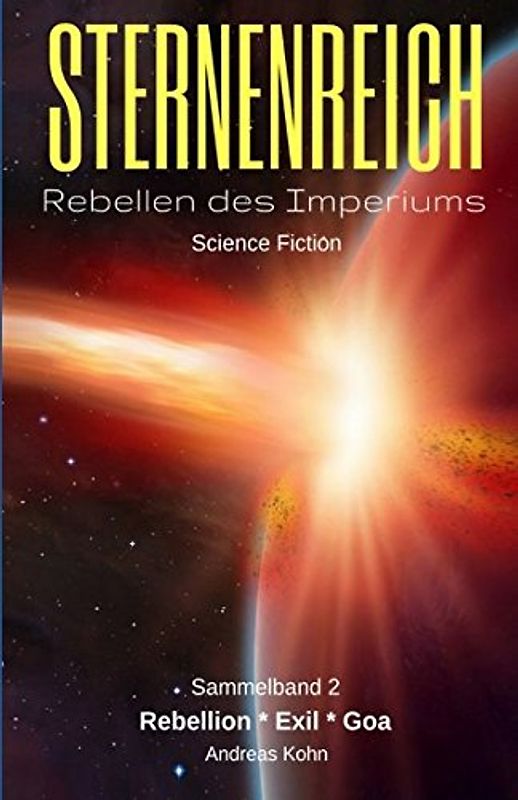Sternenreich - Rebellen des Imperiums: Sammelband 2 (Sternenreich - Sammelband, Band 2)