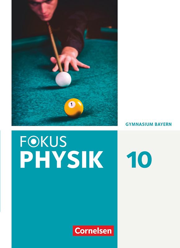 Fokus Physik - Neubearbeitung - Gymnasium Bayern - 10. Jahrgangsstufe