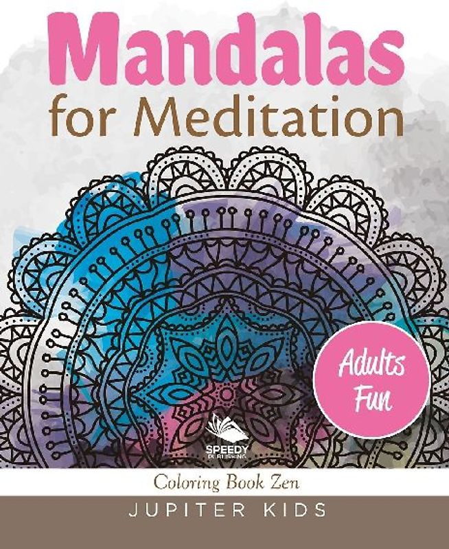 Mandalas for Meditation (Adults Fun)