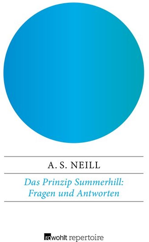 Das Prinzip Summerhill: Fragen und Antworten
