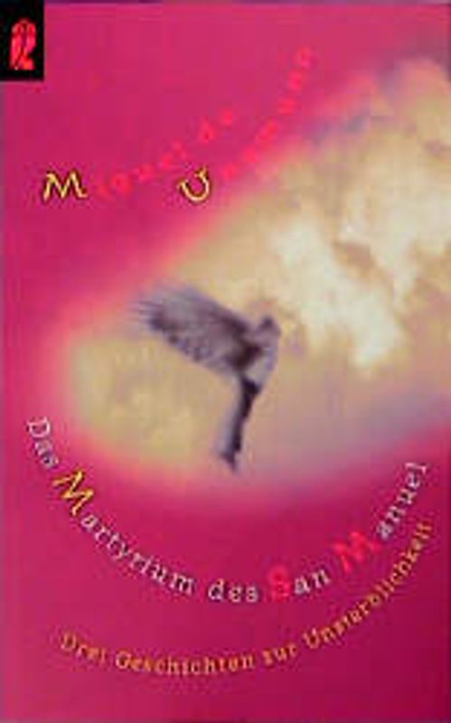 Das Martyrium des San Manuel. Drei Geschichten zur Unsterblichkeit