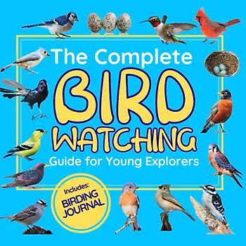 The Most Popular Birds of North America: Bird Watching Guide for Kids