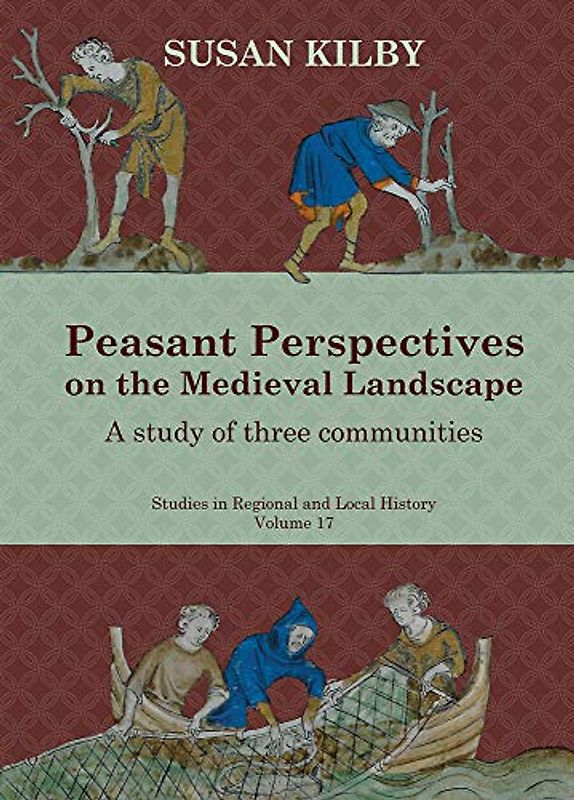 Peasant Perspectives on the Medieval Landscape
