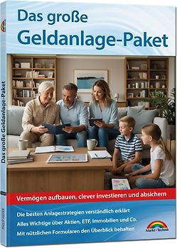 Das große Geldanlage Paket - die besten Anlagestrategien verständlich erklärt. Aktien, ETF, Immobilien und Co.
