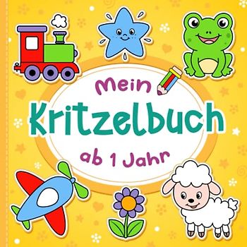 Mein Kritzelbuch ab 1 Jahr: Erstes Malbuch mit großen Motiven zum Ausmalen. Ein einfaches Ausmalbuch für Kleinkinder.