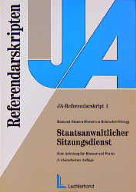 Staatsanwaltlicher Sitzungsdienst. Eine Anleitung für Klausur und Praxis