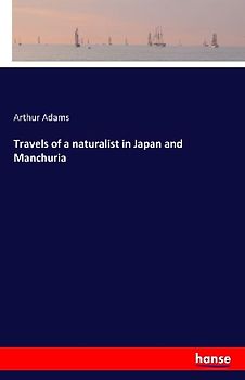 Travels of a naturalist in Japan and Manchuria