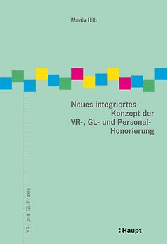 Neues integriertes Konzept der VR-, GL- und Personal-Honorierung