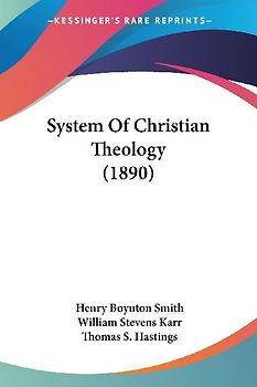 System Of Christian Theology (1890)