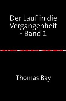 Der Lauf in die Vergangenheit