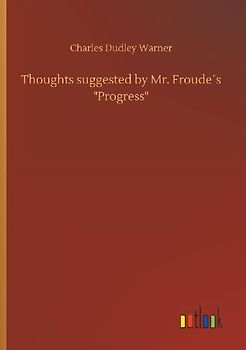 Thoughts suggested by Mr. Froude´s "Progress"