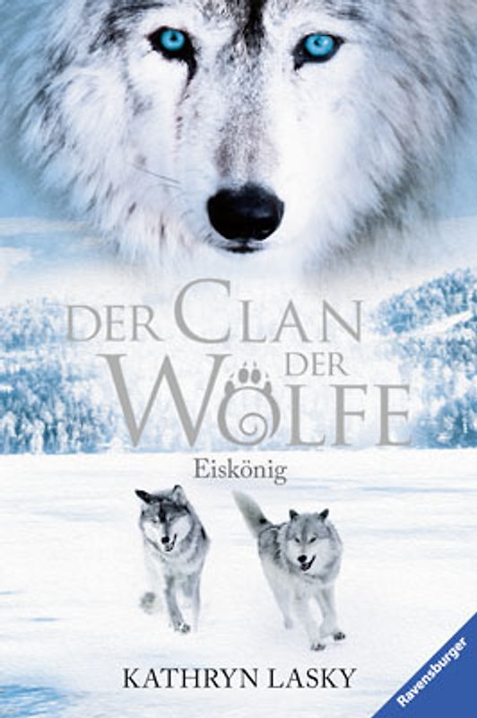 Der Clan der Wölfe, Band 4: Eiskönig