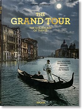 The Grand Tour. The Golden Age of Travel