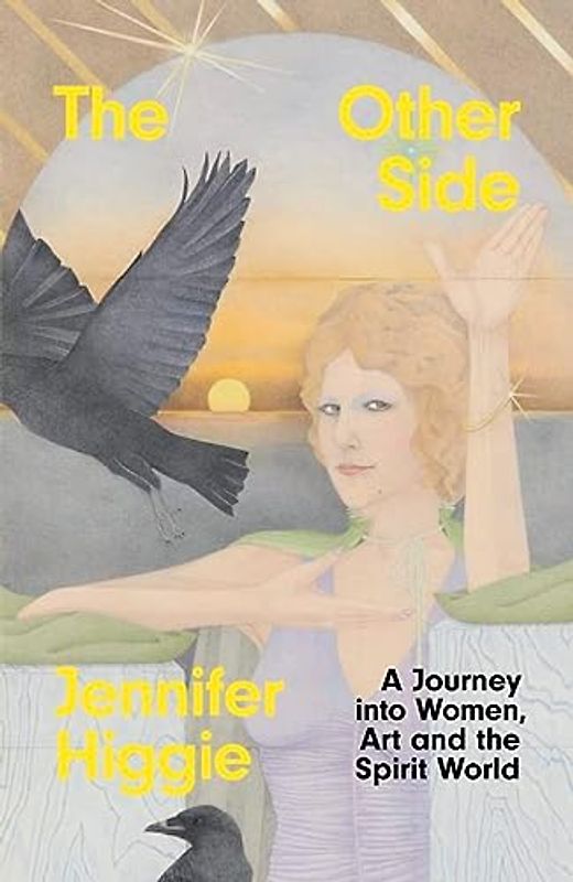 The Other Side: A Journey into Women, Art and the Spirit World