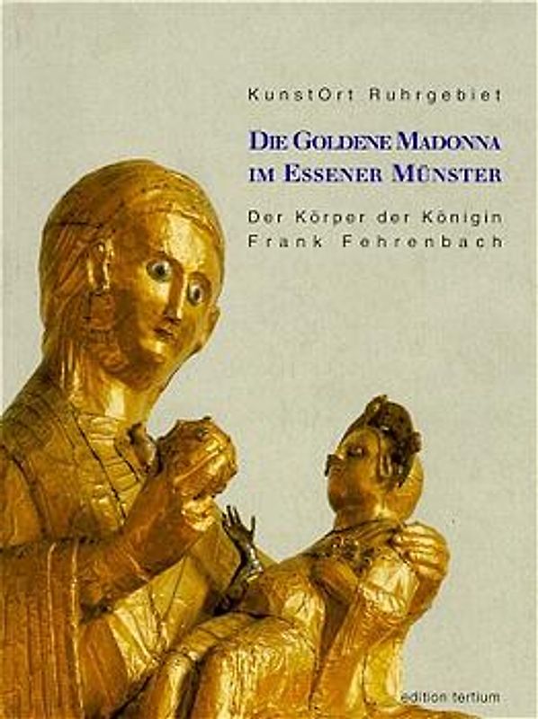 Kunstort Ruhrgebiet / Die Goldene Madonna im Essener Münster