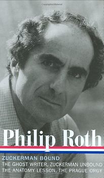 Philip Roth: Zuckerman Bound A Trilogy and Epilogue 1979-1985 (Library of America) - Philip Roth