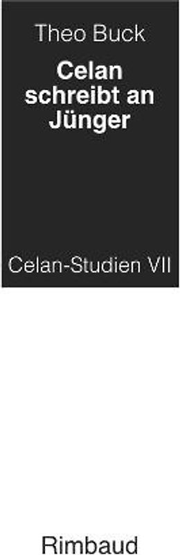 Celan-Studien / Celan schreibt an Jünger
