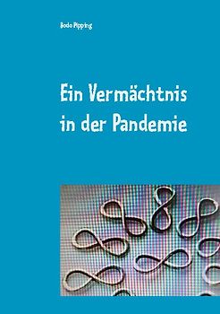 Ein Vermächtnis in der Pandemie