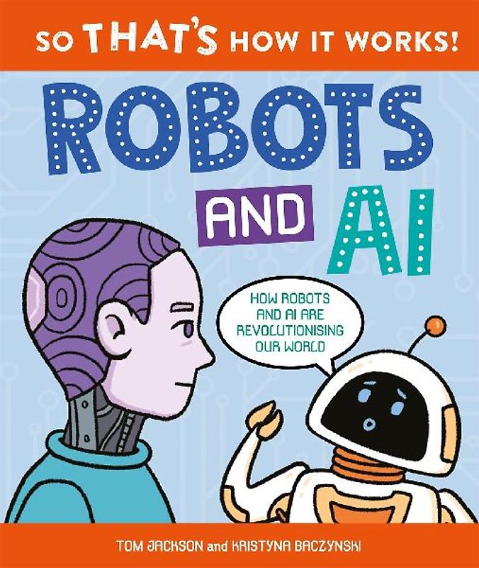 So That's How It Works! Robots and AI