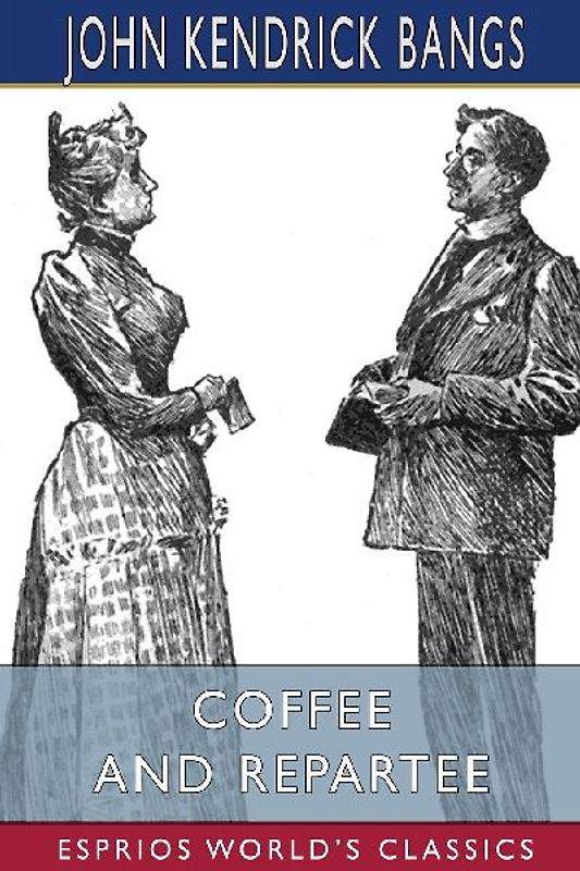 Coffee and Repartee (Esprios Classics)