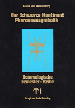 Nomologische Semester-Reihe / Der Schwarze Kontinent - Pharaonensymbolik