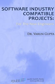 Software Industry Compatible Projects: For The New Engineer