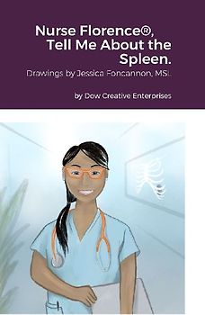 Nurse Florence®, Tell Me About the Spleen.