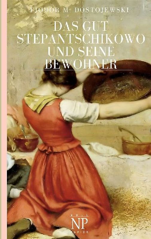 Das Gut Stepantschikowo und seine Bewohner