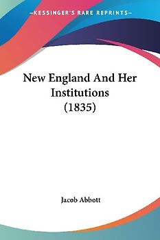 New England And Her Institutions (1835)