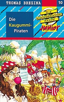 Knickerbocker-Bande Junior / Die Kaugummi-Piraten. Ab 7 Jahren / Mit neuer Rechtschreibung