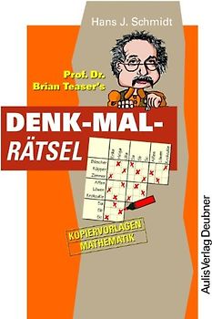 Kopiervorlagen Mathematik / Prof. Dr. Brian Teaser's Denk-Mal-Rätsel - Vertretungsstunden sinnvoll nutzen